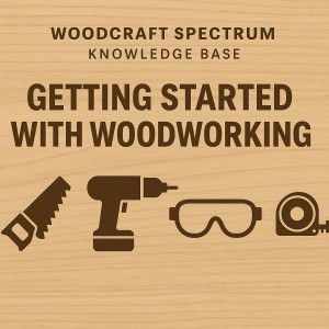 Getting Started with Woodworking knowledge base